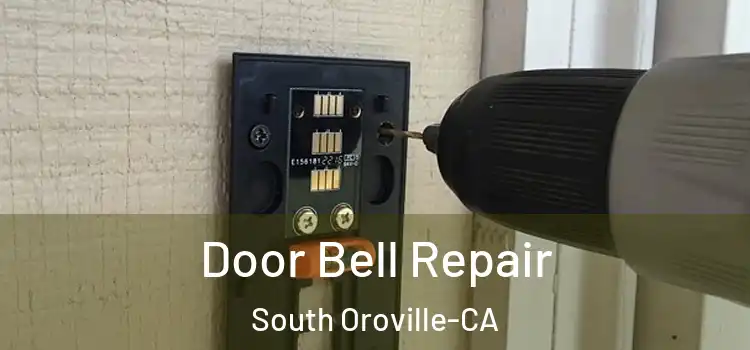  Door Bell Repair South Oroville-CA