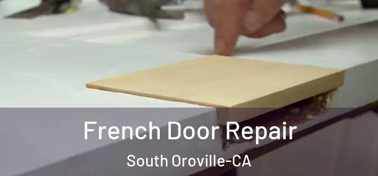  French Door Repair South Oroville-CA