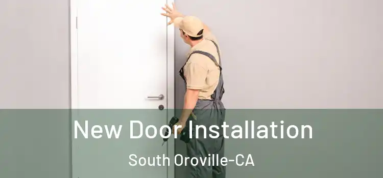  New Door Installation South Oroville-CA