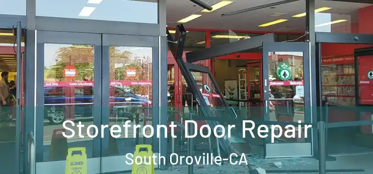 Storefront Door Repair South Oroville-CA